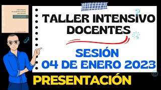 Presentación 4 de enero  Taller intensivo de formación continua 2023 [upl. by Halilad]