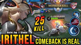 Comeback is Real 25 Kills Irithel Late Game Monster  Build Top 1 Global Irithel  MLBB [upl. by Dronski180]