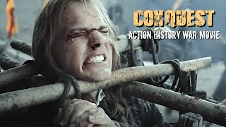 Best Action Movie  Conquest  History War  Full Movies in English HD [upl. by Linnea]