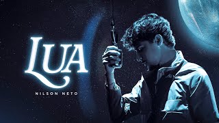 Nilson Neto  LUA Clipe Oficial [upl. by Nytsuj]