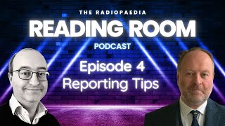 Radiology reporting tips with Vikas Shah Paul McCoubrie and Dan Fascia [upl. by Darbee]