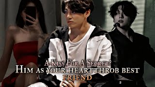 A Kiss For A Secret  Him as your heartthrob best friend  Jungkook oneshot [upl. by Zack]