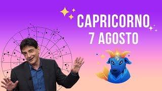 Capricorno ♑️ Loroscopo di Paolo Fox  7 Agosto 2024  Giornata impegnativa ma di soddisfazione [upl. by Ahselef]