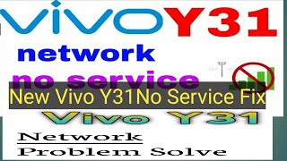 Vivo Y31 No Serivce No Network Solution Working SOlution [upl. by Rask]