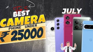 Best Camera Phone Under 25000 in July 2024  Top 5 Best Camera Smartphone Unde 25000 in INDIA [upl. by Biamonte]