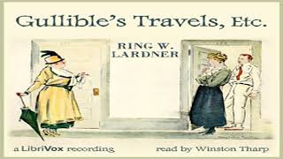 Gullibles Travels Etc by Ring LARDNER read by Winston Tharp  Full Audio Book [upl. by Rhine]