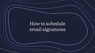 How to schedule email signatures [upl. by Auohp]