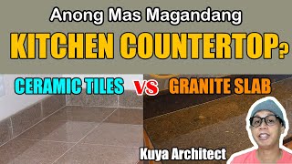 TILES vs GRANITE SLAB  ANO ANG MAS MAGANGANDANG COUNTERTOP  kitchen design  kitchen tiles [upl. by Tugman]