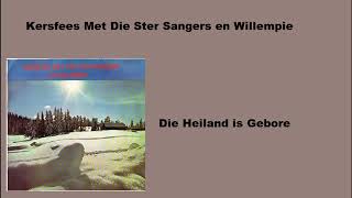 Die Ster Sangers en Willempie  Die Heiland is Gebore [upl. by Kary]