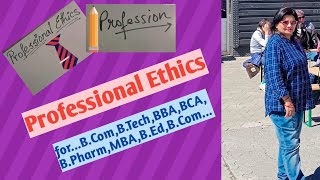 Professional EthicsProfessionEthicsCharacteristicsNeed [upl. by Elohcin745]