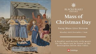 Blackfriars Oxford Mass 251223  Mass of Christmas Day [upl. by Adnael]