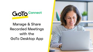 Manage amp Share Recorded Meetings with the GoTo Desktop App [upl. by Eittam]