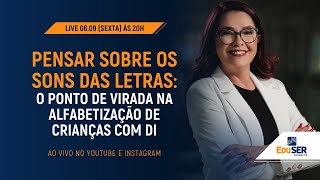 LIVE Pensar Sobre os Sons das Letras O Ponto de Virada na Alfabetização de Crianças com DI [upl. by Lucrece]