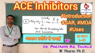 ACE Inhibitors  Intro SAR MOA and Uses  With Examples  Antihypertensive Agents  BP 501T  L31 [upl. by Noemi602]