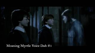 Moaning Myrtle Voice Dub 1 [upl. by Freberg]