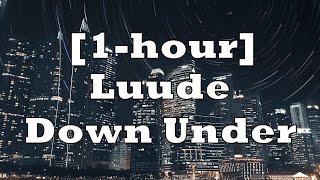 Luude  Down Under Feat Colin Hay 1hour [upl. by Hendrix]