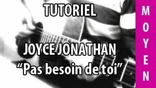 Tutoriel Guitare  Pas besoin de toi  Joyce jonathan [upl. by Adnertal]