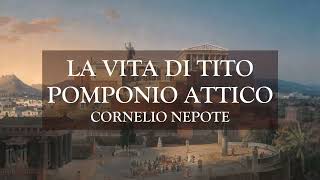 Cornelio Nepote  La vita di Tito Pomponio Attico [upl. by Sinnylg]