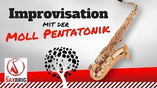 Improvisieren mit der Moll Pentatonik  Saxophon lernen [upl. by Avrit911]