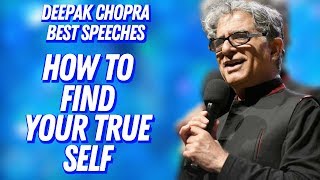 Finding your True Self the Cure for all Suffering  Deepak Chopra Best Speech [upl. by Ahtan]