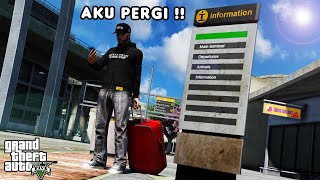 AKU PERGI DARI KOTA  GTA 5 ROLEPLAY [upl. by Lipski]