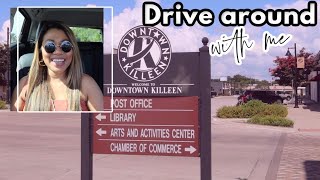 Killeen Texas Drive Around With Me [upl. by Dhiman785]