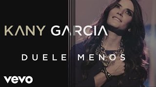 Kany García  Duele Menos Audio [upl. by Hesther]