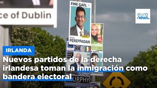 Nuevos partidos de la derecha irlandesa toman la inmigración como bandera electoral [upl. by Adlar]