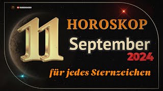 Horoskop für den 11 September 2024 für alle Sternzeichen [upl. by Yenwat]