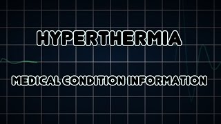 Hyperthermia Medical Condition [upl. by Kcirtap]