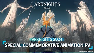 Arknights 2024 Special Commemorative Animation PV [upl. by Carrelli825]