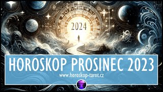 Měsíční Horoskop na Prosinec 2023 Horoskop December 2023  Věštba pro celý Zvěrokruh [upl. by Ednutabab791]