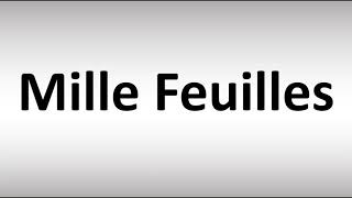 How to Pronounce Mille Feuilles [upl. by Heigho]