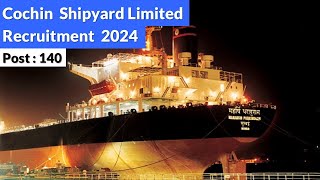 Cochin shipyard limited  Cochin shipyard limited Recruitment 2024 [upl. by Gisella122]