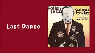 Kazimierz Jonkisz TOP SIX  Last Dance Official Audio [upl. by Tekla]