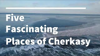 Five Fascinating Places of Cherkasy [upl. by Anaujik]