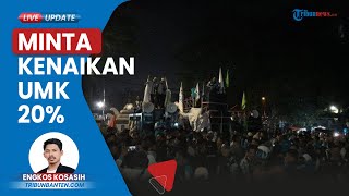 Buruh di Kabupaten Serang Demo Hingga Malam di Depan Kantor Bupati Minta Kenaikan UMK 20 Persen [upl. by Barger]