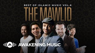 Awakening Music  The Mawlid Best of Islamic Music Vol6  2 hours of songs about Prophet Muhammad [upl. by Anyehs]