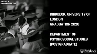 Birkbeck University of London Graduation 2020  Department of Psychosocial Studies Postgraduate [upl. by Ecahc63]