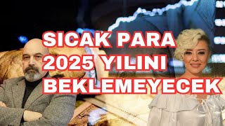 SICAK PARA 2025İ BEKLEMEYECEK  EKONOMİ YORUM  ENFLASYON YORUM  DOLAR YORUM [upl. by Cornie758]