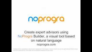 NoProgra EA Builder is the only expert advisor builder for MetaTrader based on natural language [upl. by Barram140]