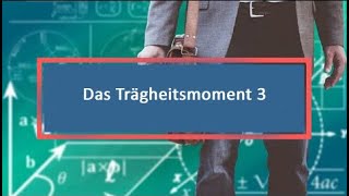 Das Trägheitsmoment 3 [upl. by Daub]