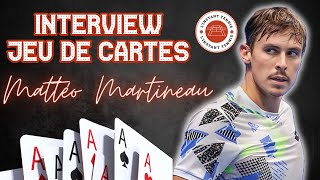 Le jeu des cartes 🎴🎾 Avec Matteo Martineau Interview [upl. by Ierdna]