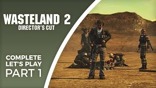 Lets Play Wasteland 2 Directors Cut  Part 1  Complete playthrough PC gameplay [upl. by Eelahc]