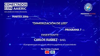 🔴Conectados con AAIERIC  Dimerización de Luminarias Led  Temporada 5  Programa 7🔴 [upl. by Notnirb311]