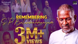 Remembering S P Balasubrahmanyam  Isaignani Ilaiyaraaja Super Hits of SPB  80s and 90s Songs [upl. by Dov]