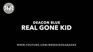 Deacon Blue  Real Gone Kid  Karaoke [upl. by Ainniz]