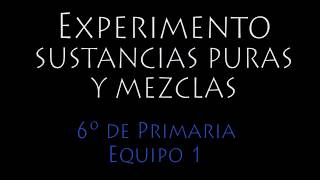 Experimentos LIDS  Sustancias puras y mezclas [upl. by Bueschel]