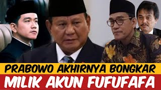 PRABOWO AKHIRNYA BONGKAR  MILIK AKUN FUFUFAFA  REFLY H DAN ROY S MAKIN SETRES [upl. by Warrenne]