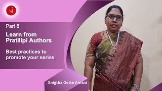 Learn from Pratilipi Authors  Best practices to promote your series  Snigtha Gette Amani [upl. by Erbe]